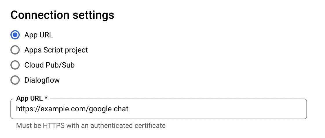 Google Cloud Console 中 Google Chat API 的连接设置，显示已选择 'App URL' 并在 'App URL' 文本输入框中输入了 'https://example.com/google-chat'。